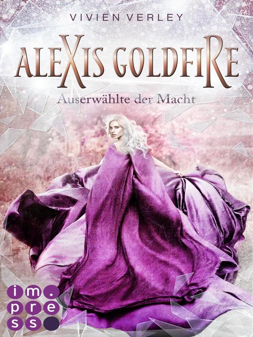 Title details for Alexis Goldfire. Auserwählte der Macht by Vivien Verley - Wait list